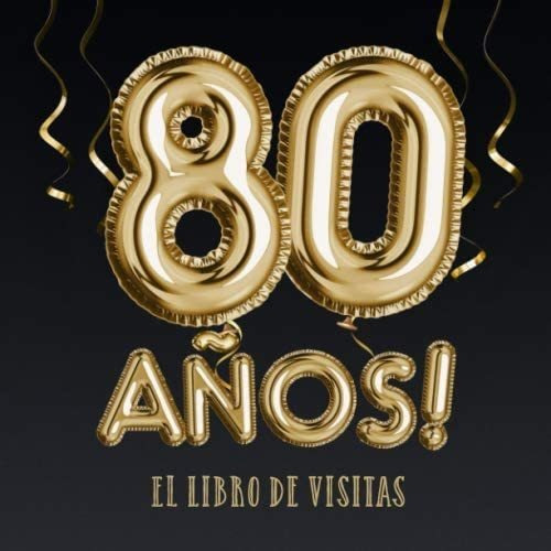 Libro: 80 Años - El Libro De Visitas: Decoración Para El 80