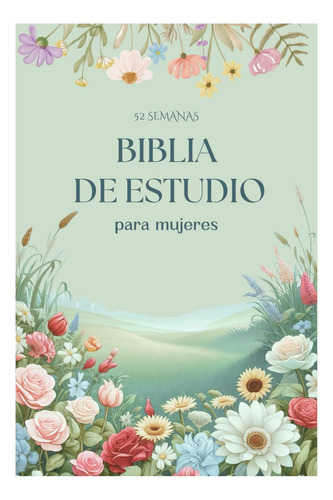 Libro: Biblia De Estudio Para Mujeres: 52 Semanas De Escritu