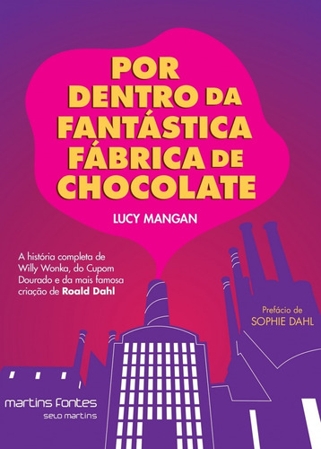 Por Dentro Da Fantástica Fábrica De Chocolate