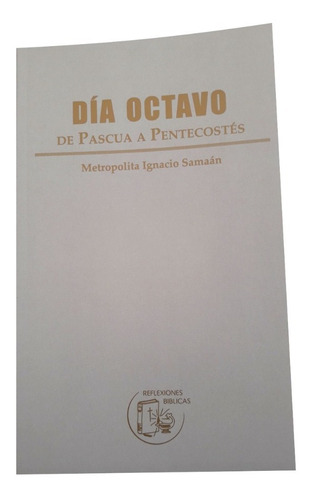 Día Octavo. De Pascua A Pentecostés