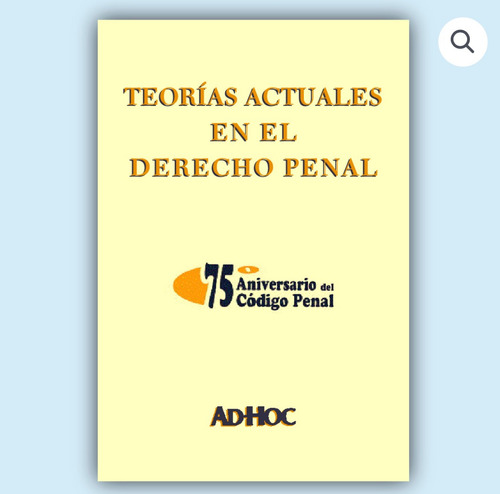 Teorías Actuales En El Derecho Penal - Ouviña / Bacigalupo