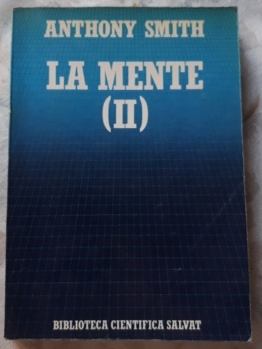 La Mente Ii - Smith Anthony  Biblioteca Cientifica Salvat 22