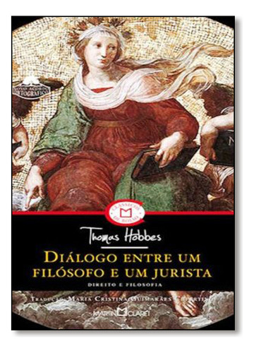 Diálogo Entre Um Filósofo E Um Jurista, De Thomas Hobbes. Editora Martin Claret, Capa Mole Em Português