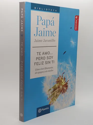 Te Amo, Soy Feliz Sin Ti - Jaime Jaramillo - Autoayuda (Usado)