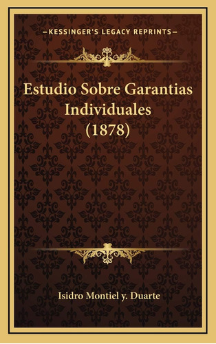 Libro: Estudio Sobre Garantias Individuales (1878) (spanish