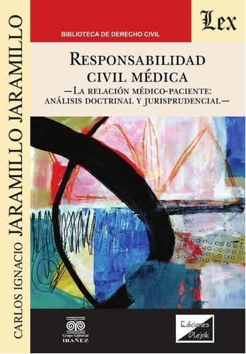 Responsabilidad Médica, De Carlos I. Jaramillo Jaramillo. Editorial Ediciones Olejnik, Tapa Blanda En Español, 2021