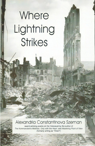 Where Lightning Strikes, De Alexandria Stantinova Szeman. Editorial Rockway Press, Tapa Blanda En Inglés