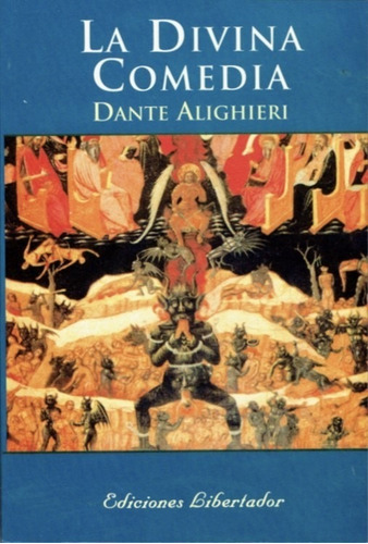 La Divina Comedia - Dante Alighieri - Ediciones Libertador 