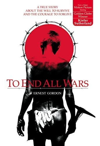 To End All Wars, De Gordon, Ernest. Editorial Zondervan, Tapa Blanda En Inglés, 2002