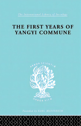 The First Years Of Yangyi Commune, De Crook, David. Editorial Routledge, Tapa Blanda En Inglés