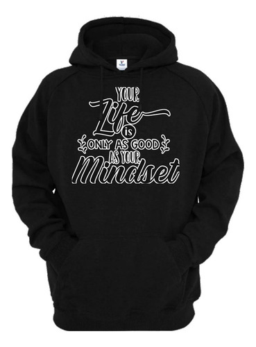 Sudadera Negra Your Life Is Frase Cool Mindset