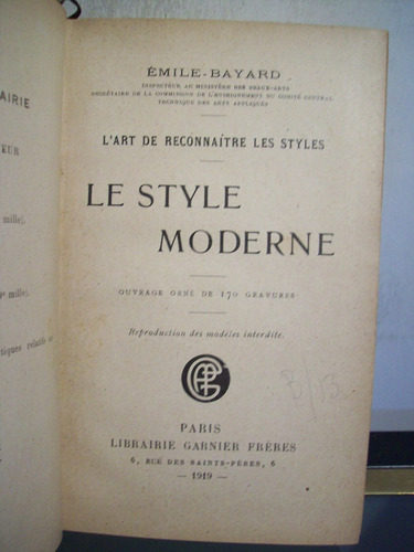 Adp Le Style Moderne Emile Bayard / Ed Garnier 1919 Paris