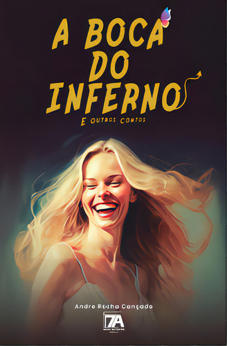 A Boca Do Inferno E Outros Contos, De Cançado Rocha. Editora Sete Autores, Capa Mole Em Português