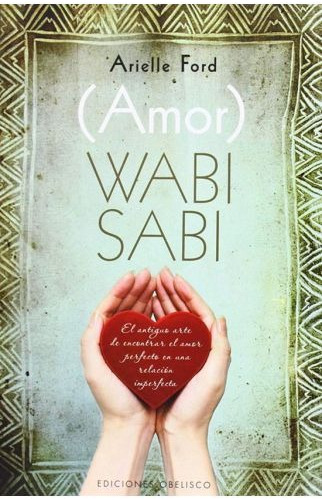 Wabi Sabi ( Amor) - Edic. Obelisco