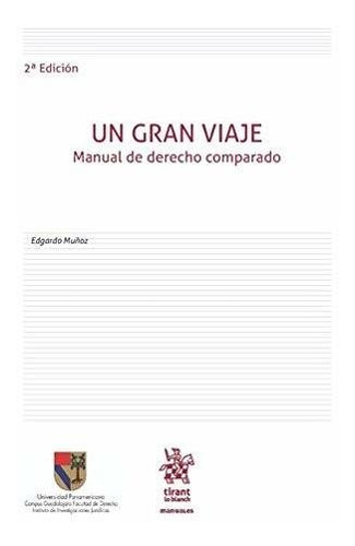 Un Gran Viaje  Manual De Derecho Comparado 2a Edicion