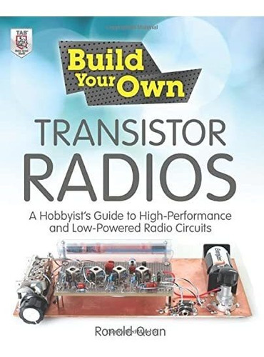Book : Build Your Own Transistor Radios A Hobbyists Guide T