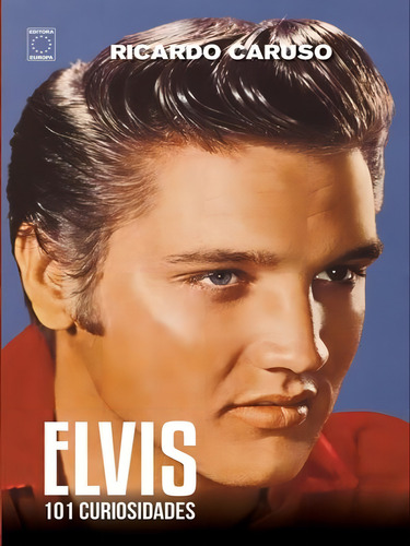 Elvis - 101 Curiosidades, De Caruso, Ricardo. Editora Europa, Capa Mole Em Português