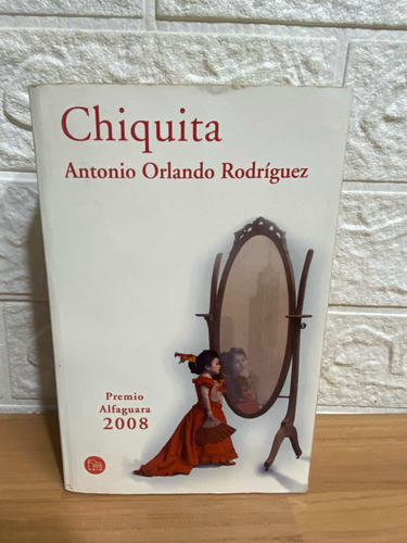 Chiquita/ Antonio Orlando Rodríguez