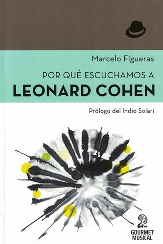 Por Que Escuchamos A Leonard Cohen - Marcelo Figueras
