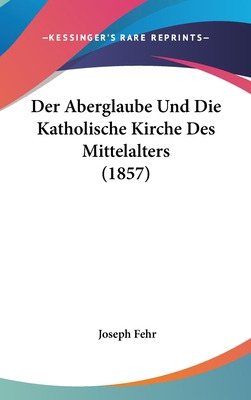 Libro Der Aberglaube Und Die Katholische Kirche Des Mitte...