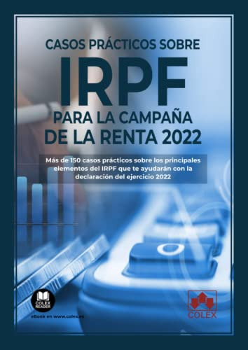 Casos Practicos Sobre Irpf Para La Campana De La Renta 2022 