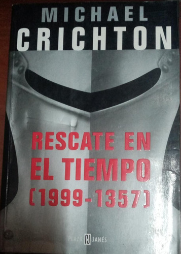 Libro Rescate En El Tiempo (1999-1357)autor Michael Crichton