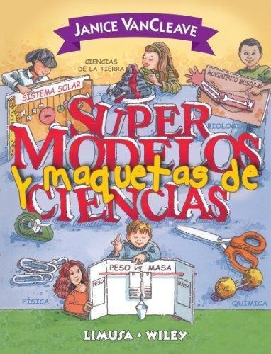 Super Modelos Y Maquetas De Ciencias