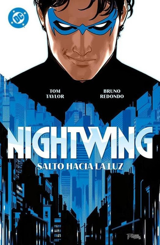 Dc Premiere. Amanecer De Dc. Nightwing 01: Salto Hacia La Luz, De Neil Edwardsrick Leonarditom Taylorbruno Redondo. 1, Vol. 1. Editorial Panini Comics, Tapa Blanda, Edición 1 En Castellano, 2025