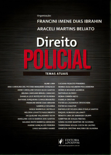 Direito Policial: Temas Atuais, De Ibrahin Dias. Editora Juspodivm, Capa Mole, Edição 1 Em Português, 2021