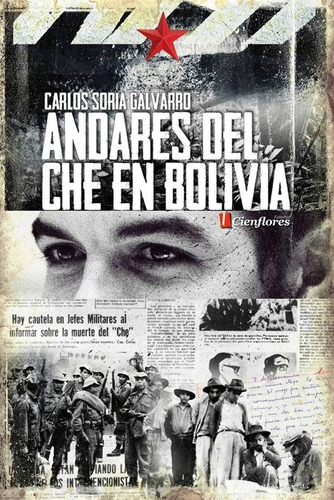 Andares Del Che En Bolivia - Carlos Soria Galvarro