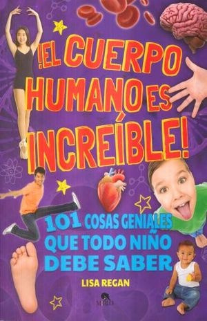 El Cuerpo Humano Es Increible - Ciencia Divertida - Lisa Reg