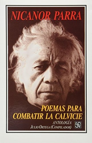 Poemas Para Combatir La Calvicie  Parra Nicanor  Iuqyes