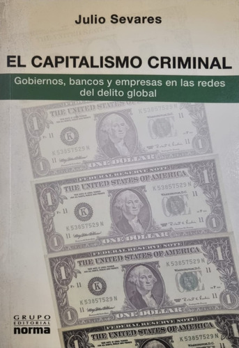 El Capitalismo Criminal Julio Sevares
