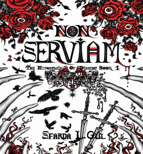 Non Serviam, De Sfarda L Gul. Editorial Lacrimosity And Righteous Rage Press, Tapa Blanda En Inglés
