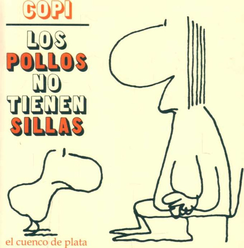 Los Pollos No Tienen Sillas - Copi