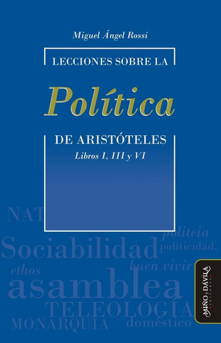 Lecciones Sobre La Politica De Aristoteles - Miguel Angel Ro