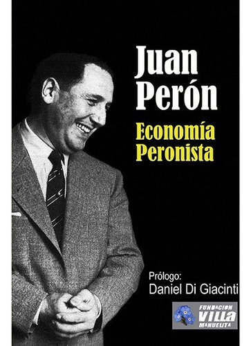 Economia Peronista - Juan Domingo Peron