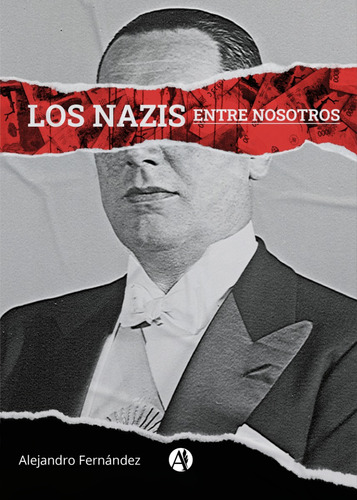 Los Nazis Entre Nosotros - Alejandro Fernández