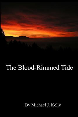 Libro The Blood-rimmed Tide - Michael J Kelly