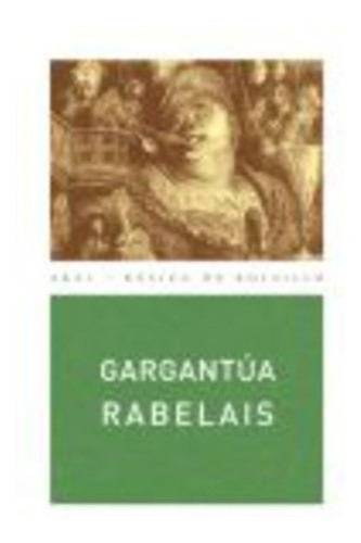 Gargantua de François Rabelais en Español Editorial Akal