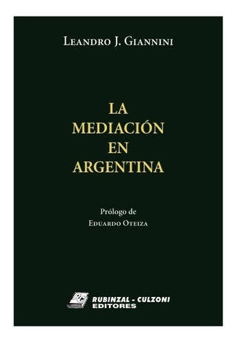 La Mediacion En Argentina - Giannini, Leandro J