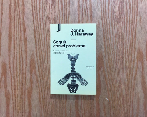 Libro - Seguir Con El Problema - Donna Haraway