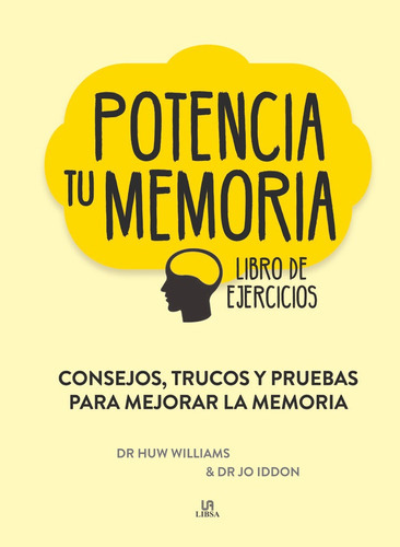 Potencia tu Memoria, de Williams, Dr. Huw. Editorial LIBSA, tapa dura en español