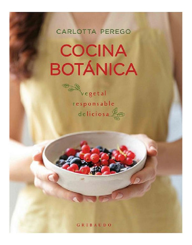 Libro - Libro Cocina Botanica - Perego Carlotta - Gribaudo