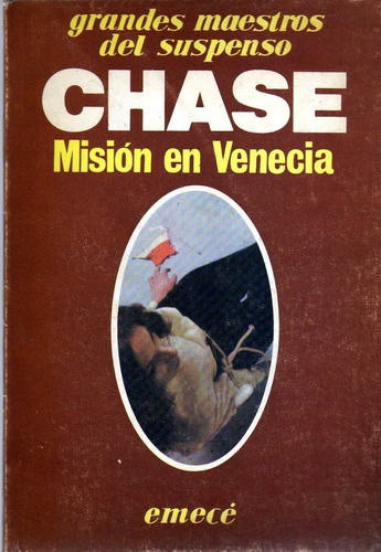 Misión En Venecia - James H Chase - Novela Policial - Emecé
