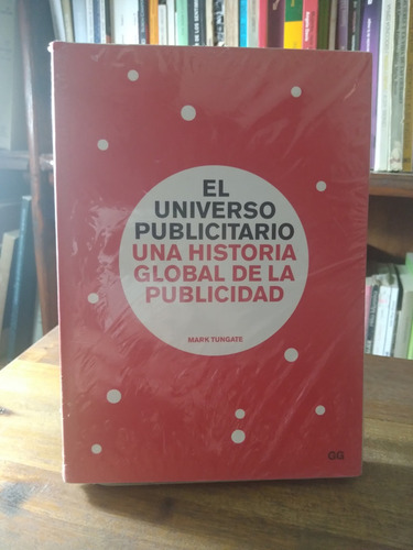 El Universo Publicitario. Historia Global De La Publicidad