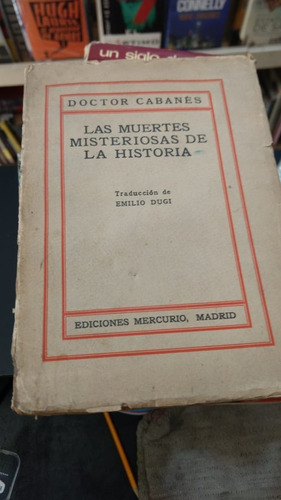 Las Muertes Misteriosas De La Historia - Doctor Cabanes - 