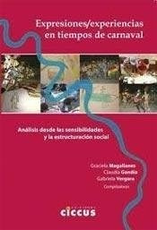 Libro Expresiones/ Experiencias En Tiempos De Carnaval De Gr