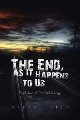 Libro The End, As It Happens To Us: Book Two Of The End T...