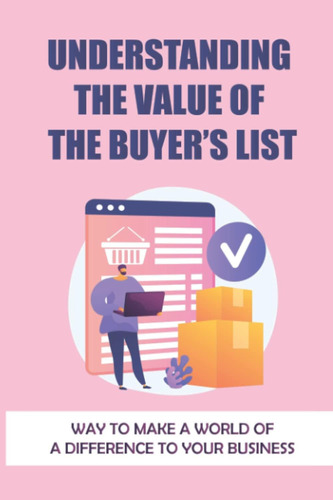 Libro: Understanding The Value Of The Buyers List: Way To M